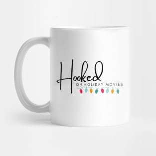 Hooked on Holiday Movies Mug